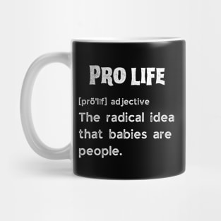 Pro life definition Mug